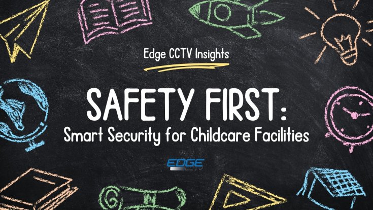 Safety First: Smart Security For Childcare Facilities